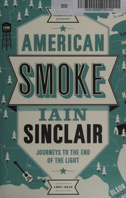 American Smoke Journeys To The End Of The Light A Fiction Of Memory Sinclair