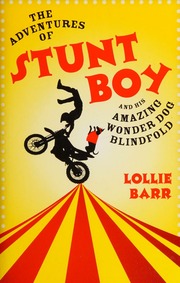 The Adventures Of Stunt Boy And His Amazing Wonder Dog Blindfold Barr