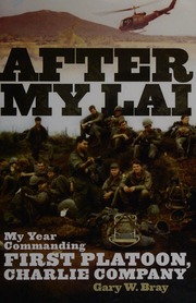 After My Lai My Year Commanding First Platoon Charlie Company 1st Ed Bray