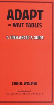 Adapt Or Wait Tables A Freelancers Guide Carol Wolper