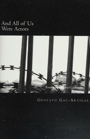 And All Of Us Were Actors A Century Of Light And Shadow Gacartigas