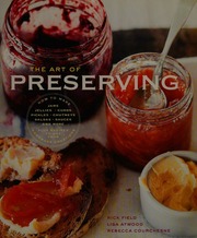 The Art Of Preserving 1st Trade Pbk Ed Atwood Lisa Courchesne
