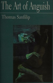 The Art Of Anguish 1st Paperbound Ed Sanfilip Thomas