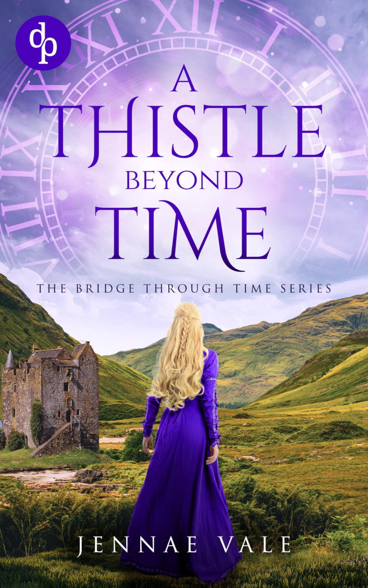 A Thistle Beyond Time A Timetravel Romance In The Highlands The Bridge Through Time Series Book 2 Jennae Vale