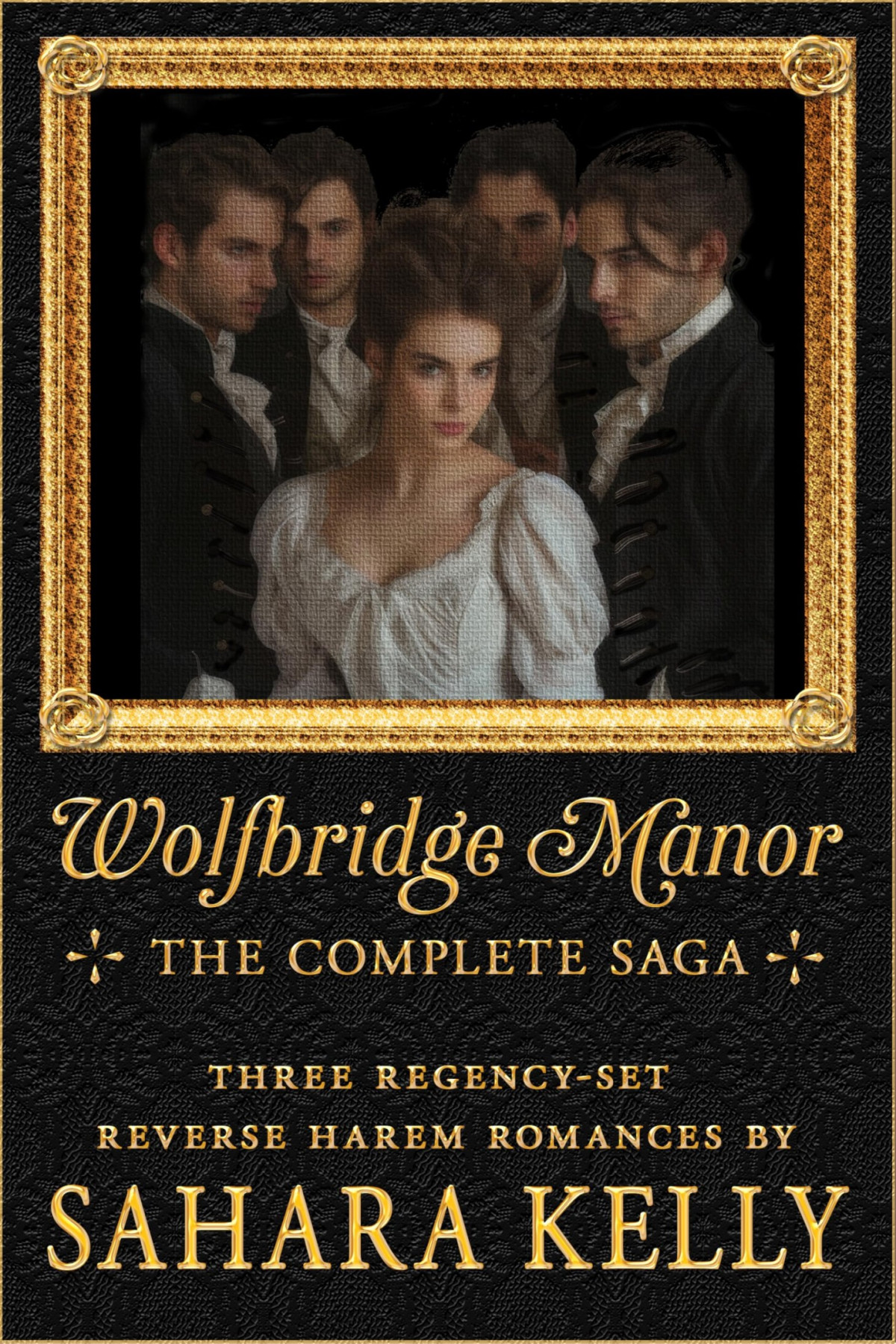 Wolfbridge Manor The Complete Saga Sahara Kelly