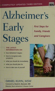 Alzheimers Early Stages First Steps For Family Friends And Caregivers Third Edition Kuhn