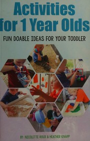 Activities For 1 Year Olds Roux Nicolette Author Knapp Heather