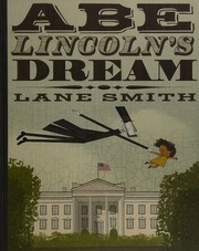 Abe Lincolns Dream 1st Ed Smith Lane