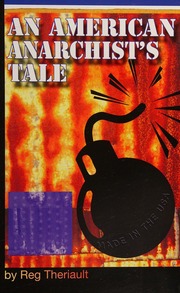 An American Anarchists Tale Reg Theriault