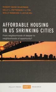 Affordable Housing In Us Shrinking Cities From Neighborhoods Of Despair To Neighborhoods Of Opportunity Silverman