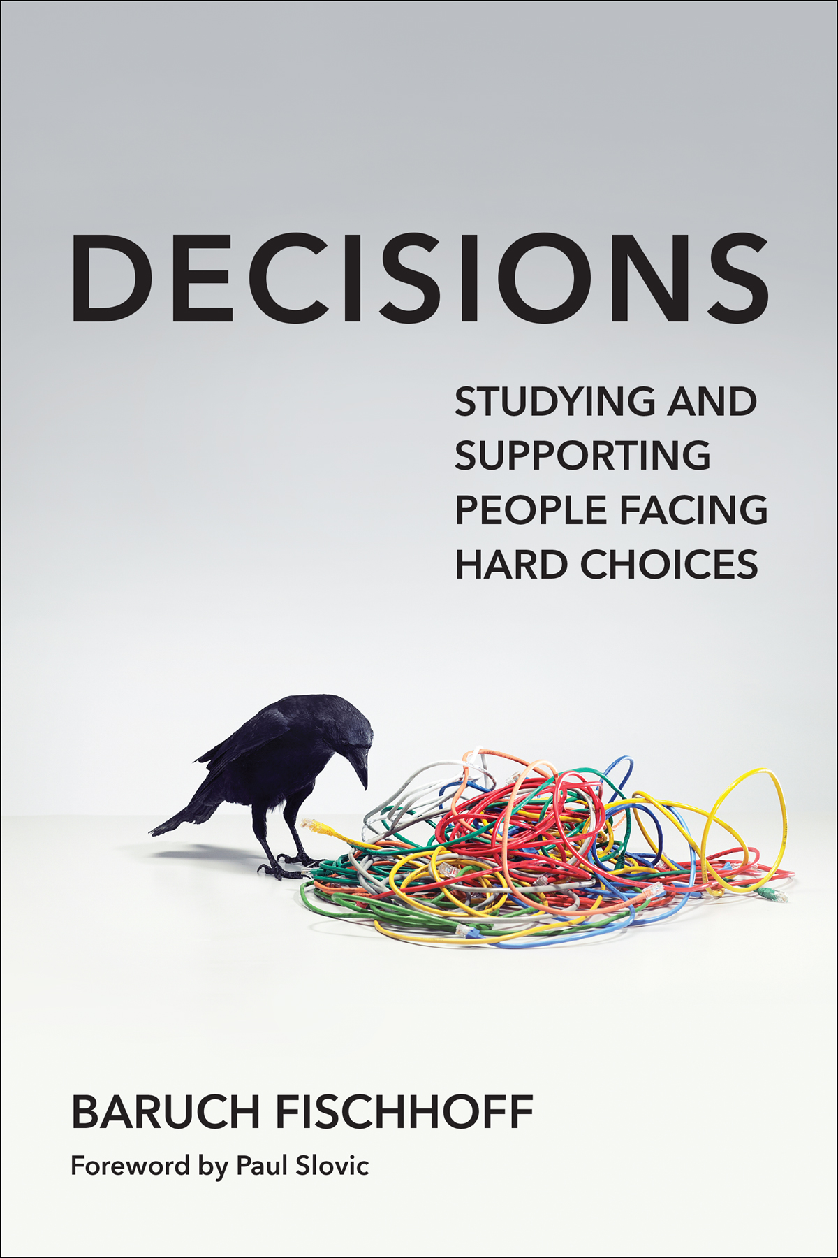 Decisions Studying And Supporting People Facing Hard Choices Baruch Fischhoff