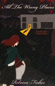 All The Wrong Places Fisher Rebecca