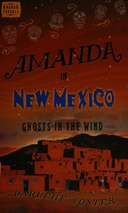 Amanda In New Mexico Ghosts In The Wind Foster Darlene Author
