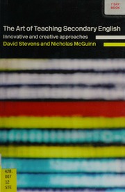 The Art Of Teaching Secondary English Innovative And Creative Approaches Stevens