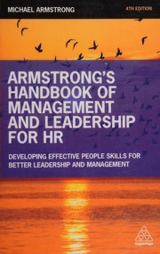 Armstrongs Handbook Of Management And Leadership For Hr Developing Effective People Skills For Better Leadership And Management Fourth Edition Armstrong