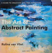 The Art Of Abstract Painting A Guide To Creativity And Free Expression Vliet