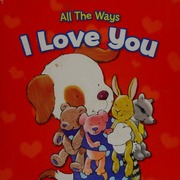All The Ways I Love You Larkin Susan Trotter Stuart Illustrator