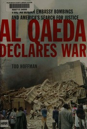 Al Qaeda Declares War The African Embassy Bombings And Americas Search For Justice Hoffman
