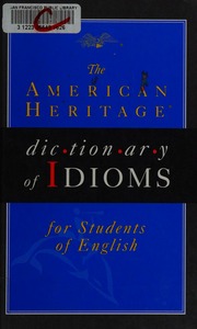 The American Heritage Dictionary Of Idioms For Students Of English Houghton Mifflin Company