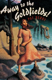 Away To The Goldfields 1st Ed Pat Derby