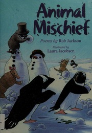 Animal Mischief Poems 1st Ed Jackson Robert Bradley 1961