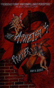 The Atheists Prayer Biddle Amy R Author