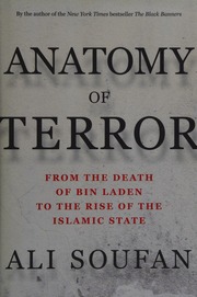 Anatomy Of Terror From The Death Of Bin Laden To The Rise Of The Islamic State First Edition Soufan