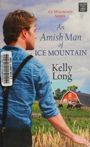 An Amish Man Of Ice Mountain Long Kelly Author