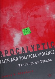 Apocalyptic Faith And Political Violence Prophets Of Terror Rinehart