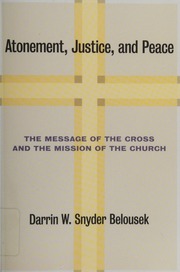 Atonement Justice And Peace The Message Of The Cross And The Mission Of The Church Belousek