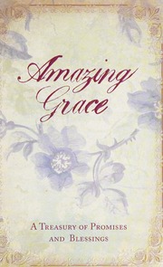 Amazing Grace A Treasury Of Promises And Blessings Summerside Press