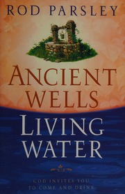 Ancient Wells Living Water God Invites You To Come And Drink Parsley