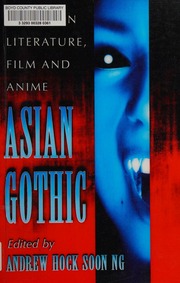 Asian Gothic Essays On Literature Film And Anime Ng Andrew Hocksoon