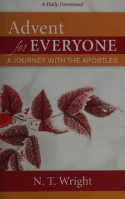 Advent For Everyone A Journey With The Apostles Wright N T Nicholas Thomas