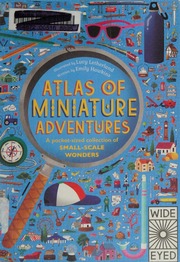 Atlas Of Miniature Adventures Hawkins Emily Author Leatherland