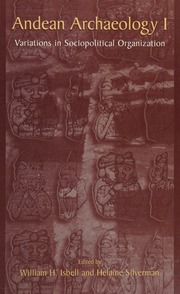 Andean Archaeology I Variations In Sociopolitical Organization Isbell