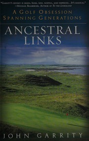 Ancestral Links A Golf Obsession Spanning Generations Garrity