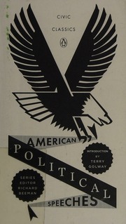 American Political Speeches Golway Terry 1955 Beeman Richard R