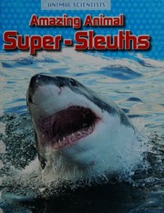 Amazing Animal Supersleuths Gray Leon 1974 Author Harris Tim