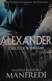 Alexander Volume 1 Manfredi Valerio Author Halliday Iain 1960 Translator