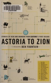 Astoria To Zion 26 Stories Of Risk And Abandon From Ecotones First Decade Fountain