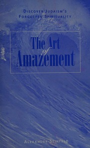 The Art Of Amazement Discover Judaisms Forgotten Spirituality Seinfeld