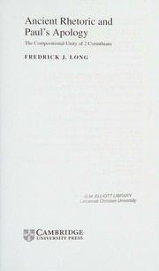 Ancient Rhetoric And Pauls Apology The Compositional Unity Of 2 Corinthians Long