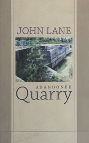 Abandoned Quarry New And Selected Poems 1st Ed Lane John 1954