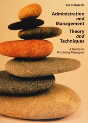 Administration And Management Theory And Techniques A Guide For Practising Managers Barrett