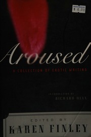 Aroused A Collection Of Erotic Writing Finley Karen