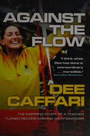 Against The Flow The Inspiring Story Of A Teacher Turned Recordbreaking Yachtswoman Caffari