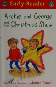Archie And George And The Christmas Show Brown James Author Illustrator