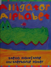 Alligator Alphabet Blackstone Stella Bauer Stephanie