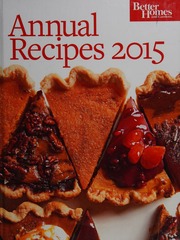 Annual Recipes 2015 First Edition Better Homes And Gardens Books Firm